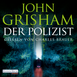 Hörbuch Der Polizist  - Autor John Grisham   - gelesen von Charles Brauer