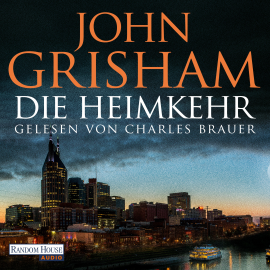 Hörbuch Die Heimkehr  - Autor John Grisham   - gelesen von Charles Brauer
