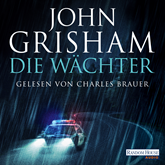 Hörbuch Die Wächter  - Autor John Grisham   - gelesen von Charles Brauer