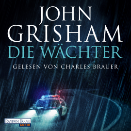Hörbuch Die Wächter  - Autor John Grisham   - gelesen von Charles Brauer
