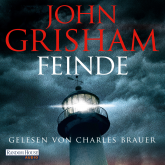 Hörbuch Feinde  - Autor John Grisham   - gelesen von Charles Brauer