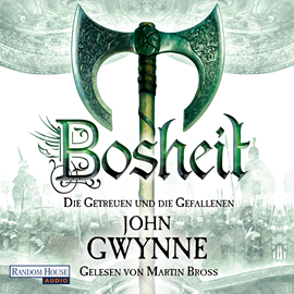 Hörbuch Bosheit (Die Getreuen und die Gefallenen 2)  - Autor John Gwynne   - gelesen von Martin Bross