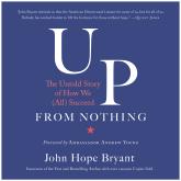 Up from Nothing - The Untold Story of How We (All) Succeed (Unabridged)