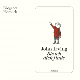 Hörbuch Bis ich dich finde  - Autor John Irving   - gelesen von Rufus Beck