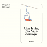 Hörbuch Der letzte Sessellift  - Autor John Irving   - gelesen von Thomas Sarbacher