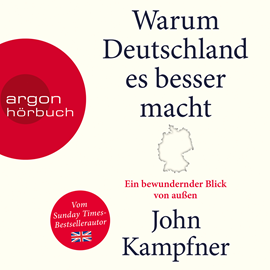 Hörbuch Warum Deutschland es besser macht - Ein bewundernder Blick von außen (Ungekürzt)  - Autor John Kampfner   - gelesen von Till Hagen