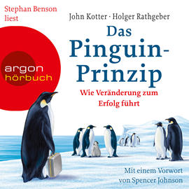 Hörbuch Das Pinguin-Prinzip - Wie Veränderung zum Erfolg führt  - Autor John Kotter;Holger Rathgeber   - gelesen von Stephan Benson