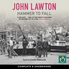 Hörbuch Hammer to Fall  - Autor John Lawton   - gelesen von Lewis Hancock
