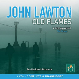 Hörbuch Old Flames  - Autor John Lawton   - gelesen von Lewis Hancock