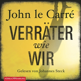 Hörbuch Verrater wie wir  - Autor John le Carré   - gelesen von Johannes Steck