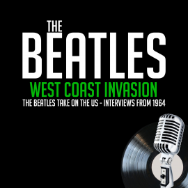 Hörbuch West Coast Invasion - Previously Unreleased Interviews  - Autor John Lennon   - gelesen von Schauspielergruppe