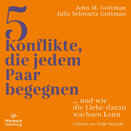 Hörbuch 5 Konflikte, die jedem Paar begegnen  - Autor John M. Gottman   - gelesen von Helge Heynold