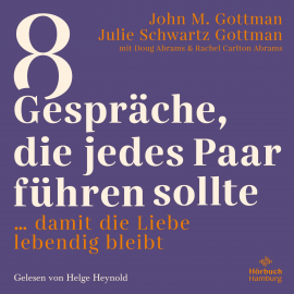 Hörbuch 8 Gespräche, die jedes Paar führen sollte  - Autor John M. Gottman   - gelesen von Helge Heynold