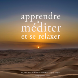 Hörbuch Apprendre à méditer et à se relaxer  - Autor John Mac   - gelesen von Florence Dupuy-Alayrac