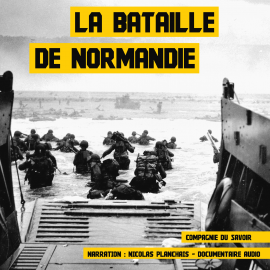 Hörbuch La bataille de Normandie  - Autor John Mac   - gelesen von Nicolas Planchais