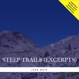 Hörbuch Steep Trails (Excerpts)  - Autor John Muir   - gelesen von Michael Scott