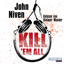 Hörbuch Kill 'em all  - Autor John Niven   - gelesen von Dietmar Wunder