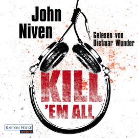 Hörbuch Kill 'em all  - Autor John Niven   - gelesen von Dietmar Wunder