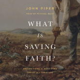 What Is Saving Faith?