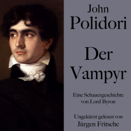 Hörbuch John Polidori: Der Vampyr  - Autor John Polidori   - gelesen von Jürgen Fritsche