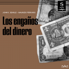 Hörbuch Los engaños del dinero  - Autor John R. Searle   - gelesen von Miguel Ángel Álvarez