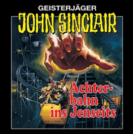 Hörbuch Achterbahn ins Jenseits (John Sinclair 3)  - Autor Jason Dark   - gelesen von Schauspielergruppe