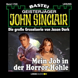 Hörbuch Mein Job in der Horror-Höhle (John Sinclair, Band 1705)  - Autor Jason Dark   - gelesen von Carsten Wilhelm