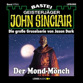 Hörbuch Der Mond-Mönch (John Sinclair, Band 1711)  - Autor Jason Dark   - gelesen von Carsten Wilhelm