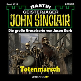 Hörbuch Totenmarsch - Teil 1 (John Sinclair, Band 1719)  - Autor Jason Dark   - gelesen von Carsten Wilhelm
