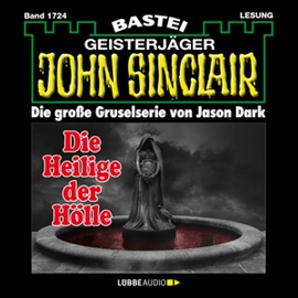 Hörbuch Die Heilige der Hölle - Teil 2 (John Sinclair, Band 1724)  - Autor Jason Dark   - gelesen von Carsten Wilhelm