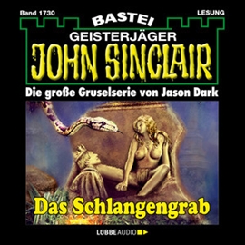 Hörbuch Das Schlangengrab (John Sinclair, Band 1730)   - Autor Jason Dark   - gelesen von Carsten Wilhelm