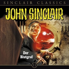 Hörbuch Der Blutgraf (John Sinclair Classics 11)  - Autor Jason Dark   - gelesen von Dietmar Wunder