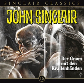 Hörbuch Der Gnom mit den Krallenhänden (John Sinclair Classics 16)  - Autor Jason Dark   - gelesen von Dietmar Wunder