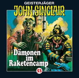 Hörbuch Dämonen im Raketencamp (John Sinclair 53)  - Autor Jason Dark   - gelesen von Schauspielergruppe