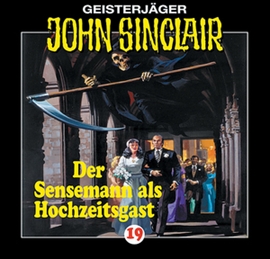Hörbuch Der Sensenmann als Hochzeitsgast (John Sinclair 19)  - Autor John Sinclair   - gelesen von Schauspielergruppe