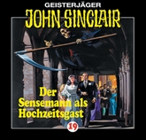 Hörbuch Der Sensenmann als Hochzeitsgast (John Sinclair 19)  - Autor John Sinclair   - gelesen von Schauspielergruppe