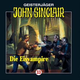 Hörbuch Die Eisvampire (John Sinclair 33)  - Autor Jason Dark   - gelesen von Schauspielergruppe