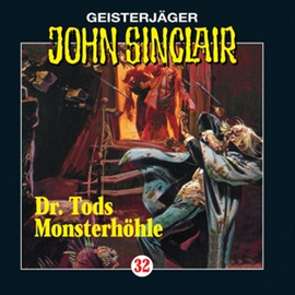 Hörbuch Doktor Tods Monsterhöhle (John Sinclair 32)  - Autor Jason Dark   - gelesen von Schauspielergruppe