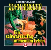 Hörbuch Ein schwarzer Tag in meinem Leben (John Sinclair 54)  - Autor Jason Dark   - gelesen von Schauspielergruppe