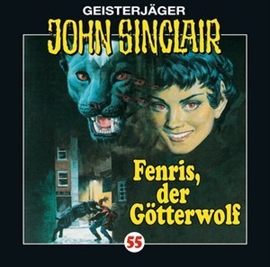 Hörbuch Fenris, der Götterwolf (John Sinclair 55)  - Autor Jason Dark   - gelesen von Joachim Kerzel