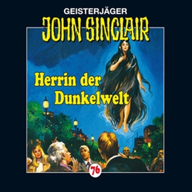 Hörbuch Herrin der Dunkelwelt (John Sinclair 76)  - Autor Jason Dark   - gelesen von Schauspielergruppe