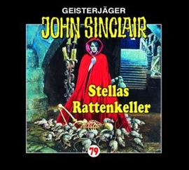 Hörbuch Stellas Rattenkeller (John Sinclair 79)  - Autor Jason Dark   - gelesen von Carsten Wilhelm