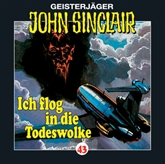 Hörbuch Ich flog in die Todeswolke (John Sinclair 43)  - Autor Jason Dark   - gelesen von Schauspielergruppe