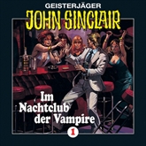 Im Nachtclub der Vampire (John Sinlcair 1 - Remastered)
