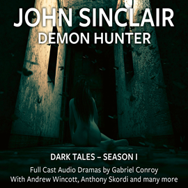 Hörbuch John Sinclair - Dark Tales, Season 1: Episode 1-6  - Autor John Sinclair   - gelesen von Schauspielergruppe