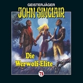 Hörbuch Die Werwolf-Elite (John Sinclair 73)  - Autor Jason Dark   - gelesen von Carsten Wilhelm