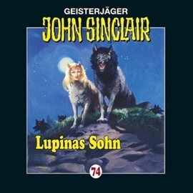 Hörbuch Lupinas Sohn (John Sinclair 74)  - Autor Jason Dark   - gelesen von Schauspielergruppe