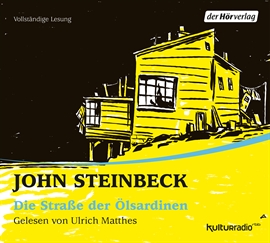 Hörbuch Die Straße der Ölsardinen  - Autor John Steinbeck   - gelesen von Ulrich Matthes