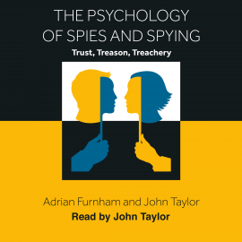 Hörbuch The Psychology of Spies and Spying  - Autor John Taylor   - gelesen von John Taylor