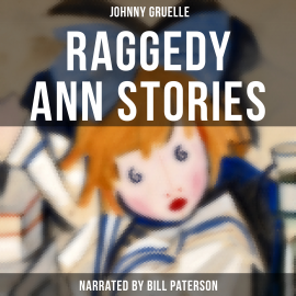 Hörbuch Raggedy Ann Stories  - Autor Johnny Gruelle   - gelesen von Edward Miller